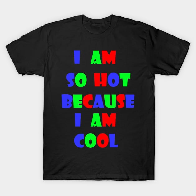 Hot And Cool T-Shirt by simonjgerber